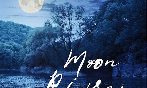 moon river_moon river歌词